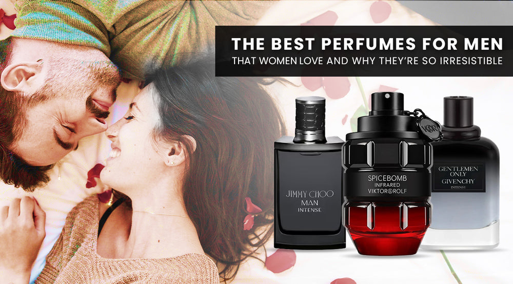 The Best Perfumes for Men That Women Love and Why They’re So Irresistible