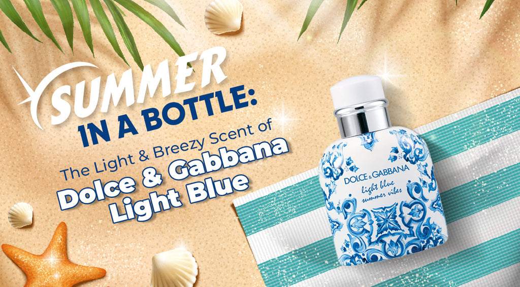 Summer in a Bottle: The Light & Breezy Scent of Dolce & Gabbana Light Blue