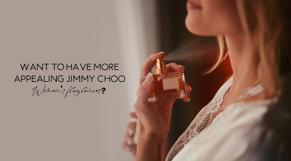 Want to have more appealing Jimmy Choo Women's fragrances? Read this!