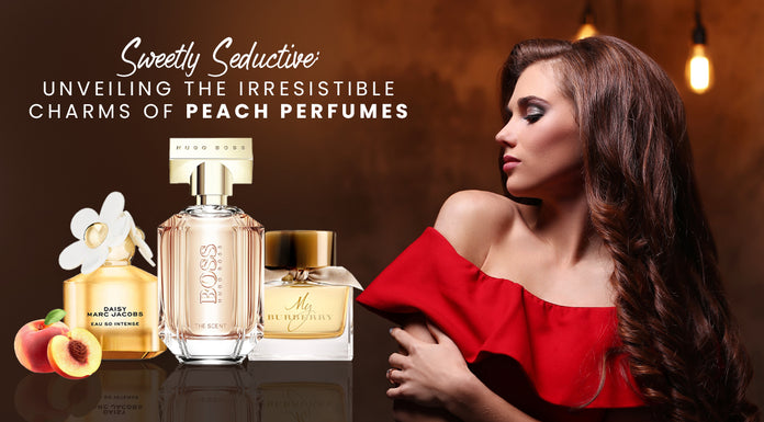 Sweetly Seductive: Unveiling the Irresistible Charms of Peach Perfumes