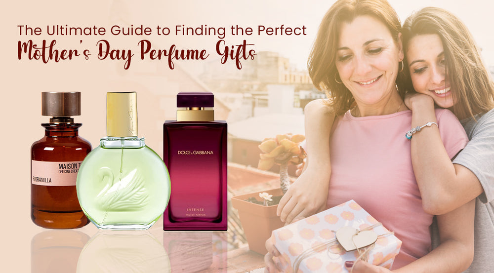 A Guide to Finding the Best Mother's Day Fragrance